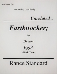  Rance Standard - Fartknocker My Dream Ego!! (Book Two) - Fartknocker.