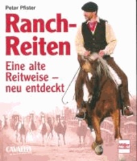 Ranch-Reiten - Eine alte Reitweise - neu entdeckt. CAVALLO. Das Magazin für aktives Reiten.