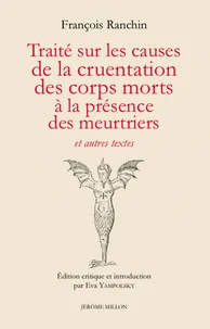 Traité sur les causes de la cruentation des corps morts à la présence des meurtriers