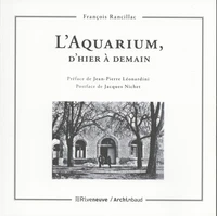 L'Aquarium, d'hier à demain