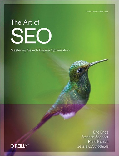 Rand Fishkin et Eric Enge - The Art of SEO - Mastering Search Engine Optimization.