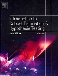 Rand R. Wilcox - Introduction to Robust Estimation and Hypothesis Testing.