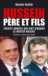 Hussein père et fils, les 20 années qui ont changé le Moyen Orient