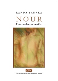 Randa Sadaka - Nour - Entre ombres et lumière.