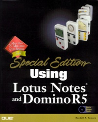 Randall-A Tamura - Using Lotus Notes And Domino R5. Cd-Rom Included, Special Edition.