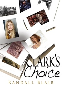  Randall Blair - Clark's Choice - The Education of Clark Westfield, #3.