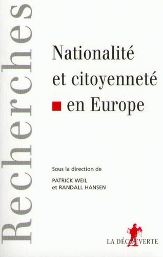 Randall Hansen et  Collectif - Nationalité et citoyenneté en Europe.