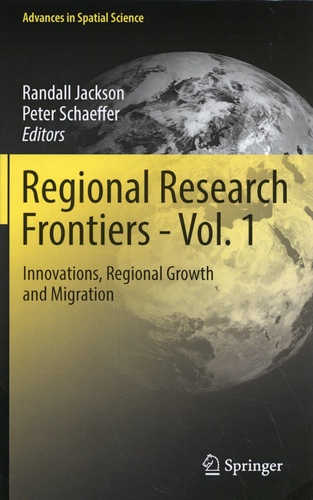 Regional Research Frontiers. Volume 1, Innovations, Regional Growth and Migration