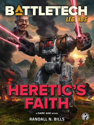  Randall N. Bills - BattleTech Legends: Heretic's Faith - BattleTech Legends.