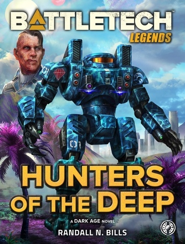  Randall N. Bills - BattleTech Legends: Hunters of the Deep - BattleTech Legends.