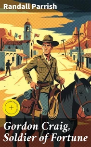 Gordon Craig, Soldier of Fortune