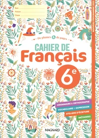 Cahier de français 6e De plumes & de pages