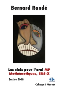 Les clefs pour l'oral MP, mathématiques, ENS-X