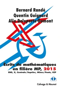 Les clefs pour les écrits de mathématiques 2015 Filière MP
