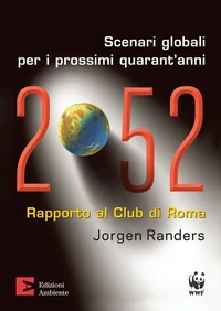 2052. Scenari globali per i prossimi quarant'anni. Rapporto al Club di Roma