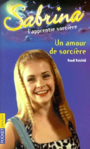 Sabrina, l'apprentie sorcière Tome 5 : Un amour de sorcière
