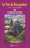  Rando éditions - La voie de Rocamadour vers Compostelle - Un chemin de Saint-Jacques en Limousin et Haut-Quercy.