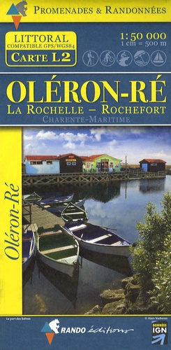  Rando éditions - Oléron-Ré - La Rochelle-Rochefort 1/50 000.