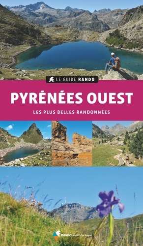 Pyrénées Ouest. Les plus belles randonnées