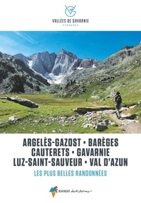  Rando éditions - Vallées de Gavarnie, les plus belles balades et randonnées - Argelès-Gazost, Barèges, Cauterets, Gavarnie, Luz-Saint-Sauveur, Val d'Azun.