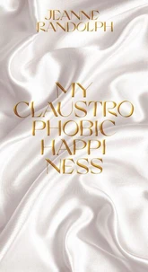 My Claustrophobic Happiness
