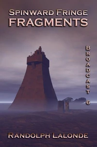 Spinward Fringe Broadcast 6: Fragments