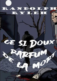Ce si doux parfum de la mort