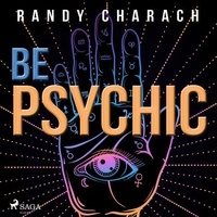 Randy Charach - Be Psychic.