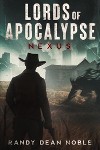  Randy Dean Noble - Nexus - Lords of Apocalypse, #1.