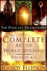  Randy Ellefson - The Complete Art of World Building Podcast Transcripts - The Art of World Building, #12.