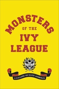 Randy Jones et Ellis Weiner - Monsters of the Ivy League.