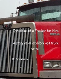 Chronicles of a Trucker for Hire