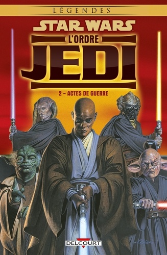 Star Wars, l'ordre Jedi Tome 2 Actes de guerre