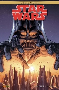 Randy Stradley et Haden Blackman - Star Wars Légendes - L'Empire Tome 1 : .