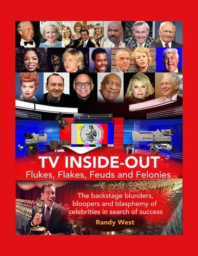  Randy West - TV Inside-Out - Flukes, Flakes, Feuds and Felonies.
