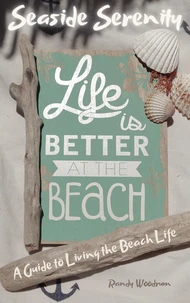 Seaside Serenity: A Guide to Living the Beach Life