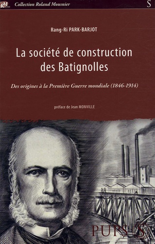 Rang-Ri Park-Barjot - La Société de construction des Batignolles - Des origines à la Première Guerre mondiale (1846-1914).