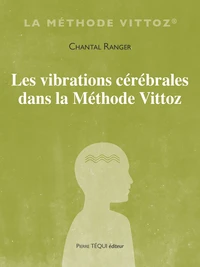 Les vibrations cérébrales dans la Méthode Vittoz
