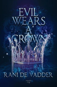 Evil Wears A Crown