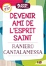Raniero Cantalamessa - 9 jours pour devenir ami de l'Esprit Saint.