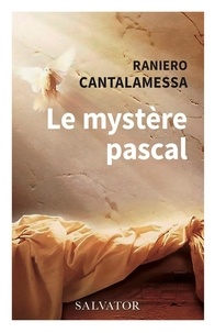 Raniero Cantalamessa - Le mystère pascal.