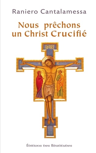 Nous prêchons un Christ crucifié. Méditations pour le Vendredi saint dans la Basilique Saint-Pierre