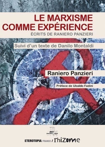 Raniero Panzieri - Le Marxisme comme expérience - Ecrits de Raniero Panzieri.