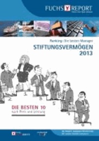 Ranking: Die besten Manager - Stiftungsvermögen 2013 - Die besten 10 nach Preis und Leistung.