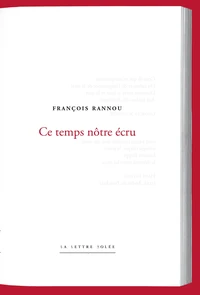 Ce temps nôtre écru