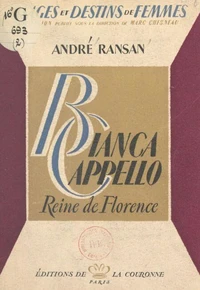 Bianca Cappello, reine de Florence