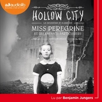 Ransom Riggs - Miss Peregrine et les enfants particuliers Tome 2 : Hollow City.
