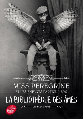 Miss Peregrine et les enfants particuliers Tome 3 La bibliothèque des âmes