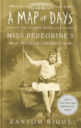 Miss Peregrine's Peculiar Children Tome 4 A Map of Days