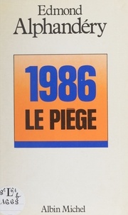 Raoul Alphandéry - 1986, le piège.